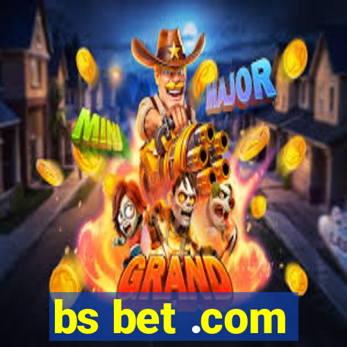 bs bet .com